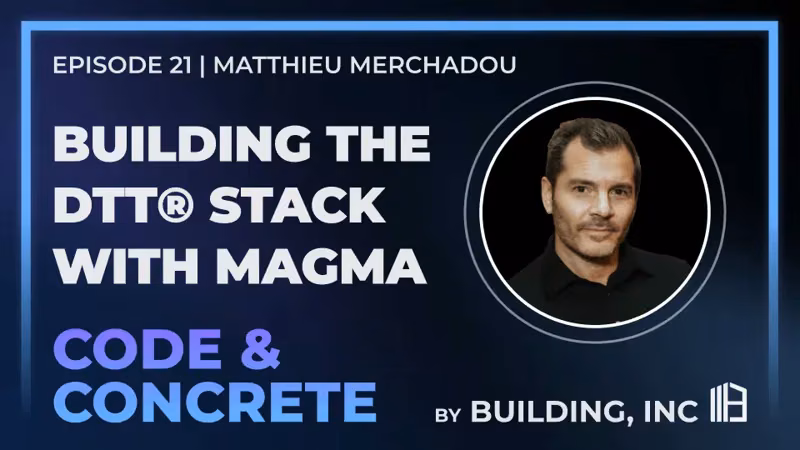 Building the DTT® Stack with Magma | ft. Matthieu Merchadou — episode