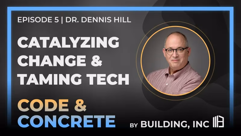 Catalyzing Change & Taming Tech | ft. Dr. Dennis Hill — episode