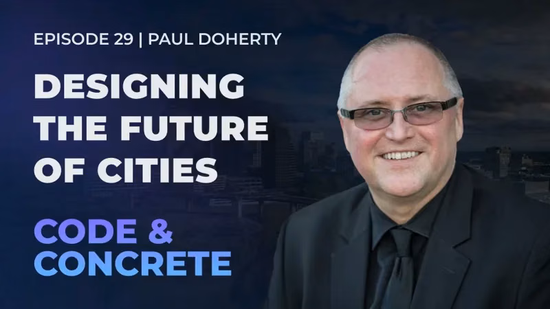 Designing the Future of Cities | ft. Paul Doherty — episode