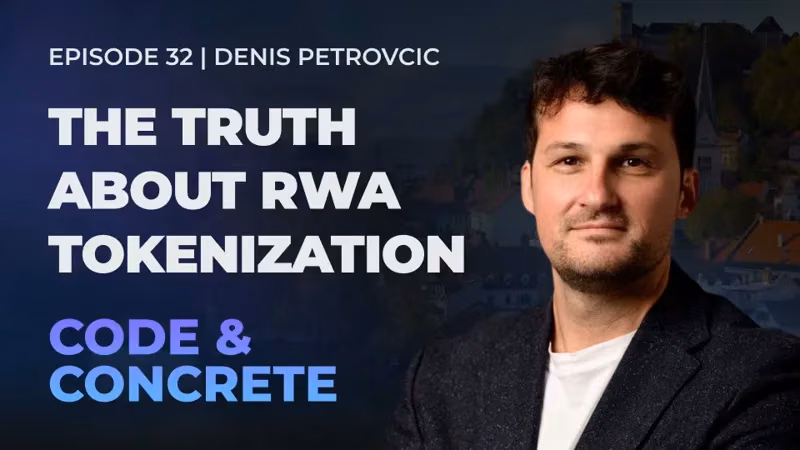 The Truth About RWA Tokenization | ft. Denis Petrovcic — episode