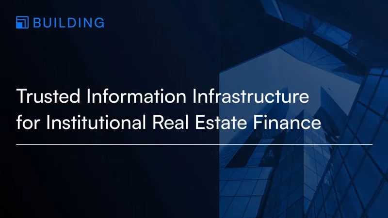 Trusted Information Infrastructure for Institutional Real Estate Finance — cover